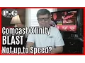 Comcast Xfinity BLAST Not Up To Speed