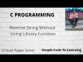 2 C Program to Reverse String Without Using Library Function MCS-011 O level Hindi