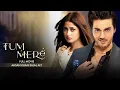 Download Lagu Tum Mere (تم میرے) | Full Movie | Sajal Aly And Ahsan Khan | A Romantic Love Story | C4B1G