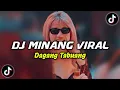 Lagu DJ MINANG DAGANG TABUANG BREAKBEAT || DJ MINANG VIRAL TIK TOK TERBARU 2024