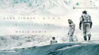 Hans Zimmer S T A Y Madis Remix Interstellar Theme 2015 