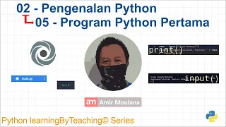 0205 - Project Python Pertama Kita Pengenalan Python Python learningByTeaching Series