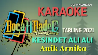 Download KESINDET ALI ALI (ANIK ARNIKA) (TARLING 2021) KARAOKE UDI PINDANGAN MP3