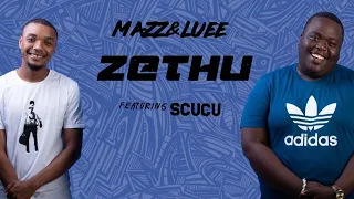 mazz u0026 luee zethu feat scucu 