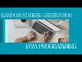 Java Programming Random Number Generation NithiyapriyaPasavaraj