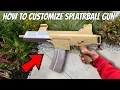 How To Customize Your Splat-R-Ball Gun Easy