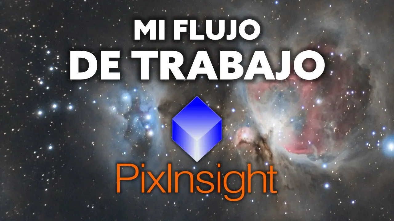 ¿Cómo PROCESO mis ASTROFOTOS en 👉 PIXINSIGHT?