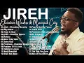 Download Lagu Jireh ~ The Best Playlist 2025 Of Elevation Worship \u0026 Maverick City / 2 Hours Christian Gospel Songs