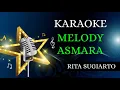 Download Lagu MELODY ASMARA - RITA SUGIARTO || KARAOKE DANGDUT NADA CEWEK || FULL LIRIK