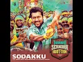 Sodakku (From "Thaanaa Serndha Koottam") - Anirudh Ravichander & Anthony Daasan