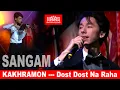 Sangam - Dost Dost Na Raha Pyar Pyar-2016 HAVAS guruhi