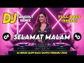 Lagu DJ SELAMAT MALAM || DJ DANGDUT REMIX SLOW TERBARU 2025 || FULL BASS SANTAI