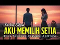Aku Memilih Setia – Fathin Sidqia | Cover Rock Akustik Paling Emosional | Versi ALOtone