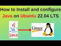 How to Install and configure Java on Ubuntu 22 04 LTS