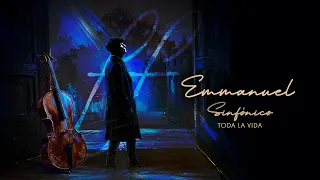 Emmanuel - Toda La Vida (Sinfónico) [Video Oficial]