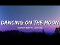 Download Lagu Unknown Brain - Dancing On The Moon [ft. Luke Burr] (Lyrics)