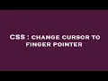 CSS change cursor to finger pointer
