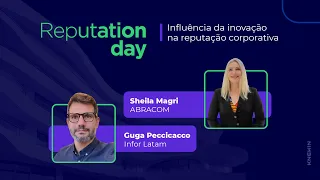 Reputation Day - 2º Painel: Influência da inovação na reputação corporativa
