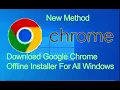 how to download google chrome offline installer for 32bit 64bit for all windows mac pc