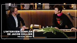 L'INTERVIEW SAMPLER DE JACOB COLLIER (VERSION LONGUE)