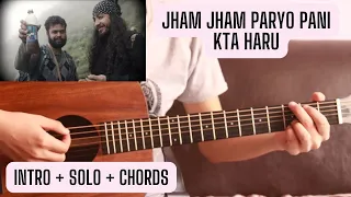 Jham Jham Paryo Pani - Kta Haru | Guitar Lesson | Intro + Solo + Chords