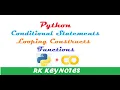 Basics Python Conditional Statements Looping Constructs Functions Colab RK Keynotes