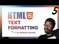 HTML Text Formatting Part 5