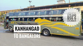 KANHANGAD TO BANGALORE Brand New ASHOK LEYLAND BS6 6Cylinder💥AYYAPPAN TRAVELS VEERA V8 Seat sleeper🔥