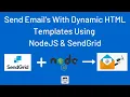Send Email s With Dynamic HTML Templates Using NodeJS SendGrid