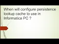 Lookup transformation with persistence cache and persistence reuse functionalities