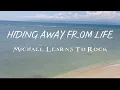 Download Lagu Michael Learns To Rock - Hiding Away From Life with Lyrics