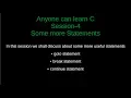 Anyone can learn C Session 4 break continue goto statements