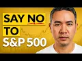 Why You SHOULDN T Invest in the S P 500 No VOO FXAIX or IVV
