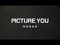 Download Lagu NONAH - Picture You (Official Lyric Video)