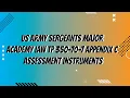 US ARMY SERGEANTS MAJOR ACADEMY IAW TP 350 70 7 Appendix C Assessment Instruments
