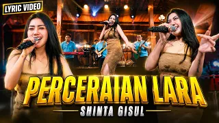 PERCERAIAN LARA - Shinta Gisul (Official Lyric Video)
