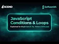 JavaScript Conditions Loops Explained for Beginners If For While in 10 Minutes
