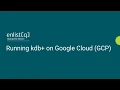 Running kdb database on Google Cloud GCP