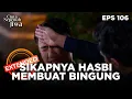 Lagu Rico Merasa Aneh Dengan Tingkah Laku Hasbi - CINTA SEPENUH JIWA | EPS 106 EXTENDED VERSION