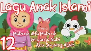 Download Lagu Anak Islami - Kompilasi 12 menit Mabruk, Alfa Mabruk, Keluarga Nabi, Aku Sayang Allah, Sholawat MP3