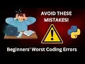 10 Python Mistakes That Will Ruin Your Code Beginners Beware