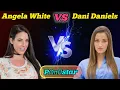 Comparison between Two popular actress Angela white and Dani Daniels Angela white vs Dani Daniels