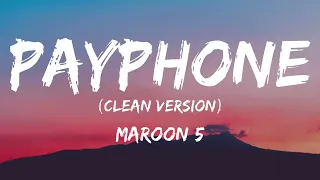maroon 5 payphone lyrics clean version no rap 
