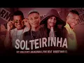 MC ABALO, MC ROBERTINHO CL, MC LARANJINHA NO BEAT - SOLTEIRINHA