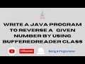 Java program to Reverse a Number Reverse a number