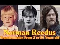 Norman Reedus transformation From 2 to 50 Years old