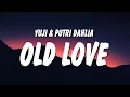 Download Lagu Yuji & Putri Dahlia - Old Loves