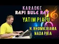 Download Lagu YATIM PIATU - H. RHOMA IRAMA | Karaoke | Nada Pria | Lirik
