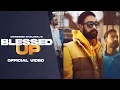 Download Lagu Blessed Up - Maninder Dhaliwal
