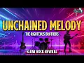 Lagu UNCHAINED MELODY -THE RIGHTEOUS BROTHERS | SLOW ROCK